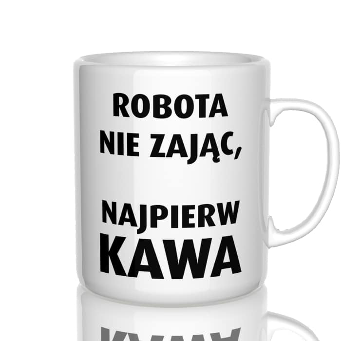 Robota nie zając, najpierw kawa kubek - zdjęcie 4