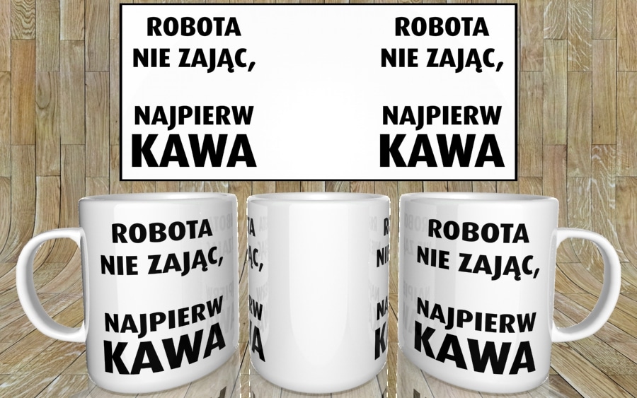 Robota nie zając, najpierw kawa kubek - zdjęcie 5