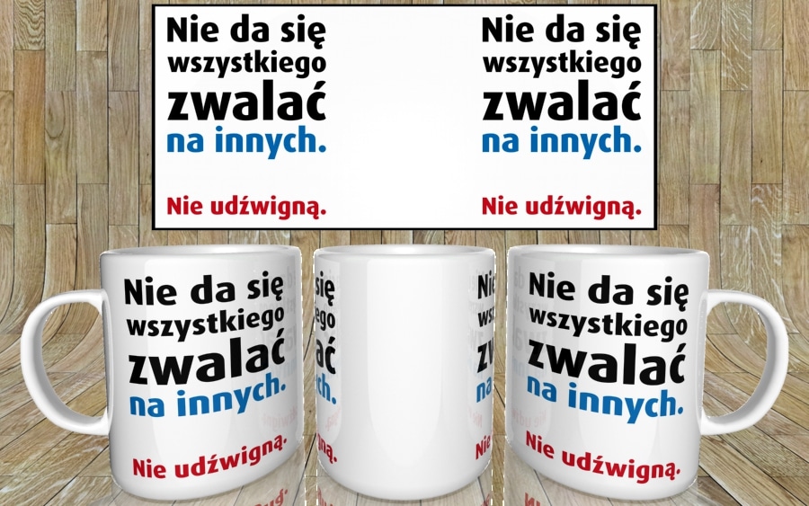 Nie da się wszystkiego zwalać na innych kubek - zdjęcie 5