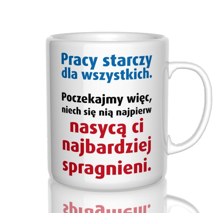 Pracy starczy dla wszystkich kubek - zdjęcie 4