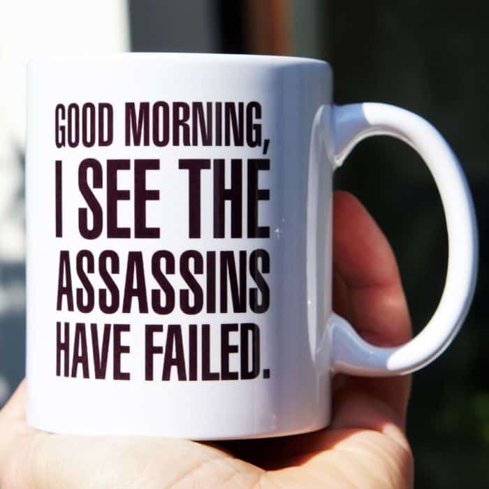 Good morning, I see the assassins have failed kubek - zdjęcie 1