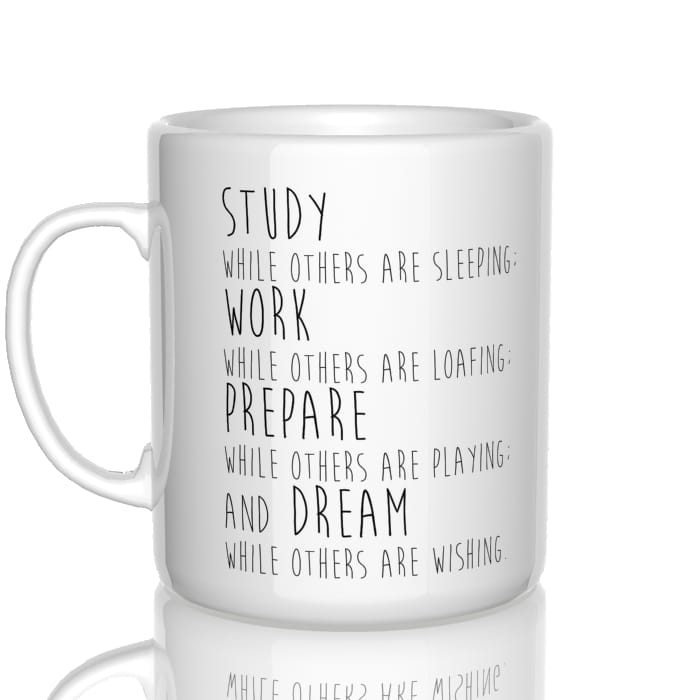 Study, work, prepare and dream kubek - zdjęcie 2