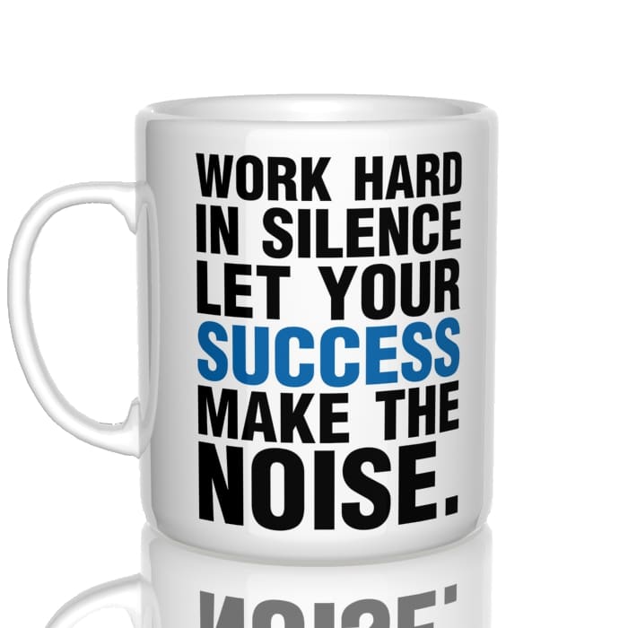 Work hard in silence let your success kubek - zdjęcie 2