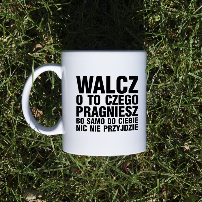 Walcz o to czego pragniesz kubek - zdjęcie 1