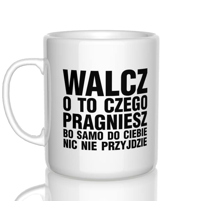 Walcz o to czego pragniesz kubek - zdjęcie 2