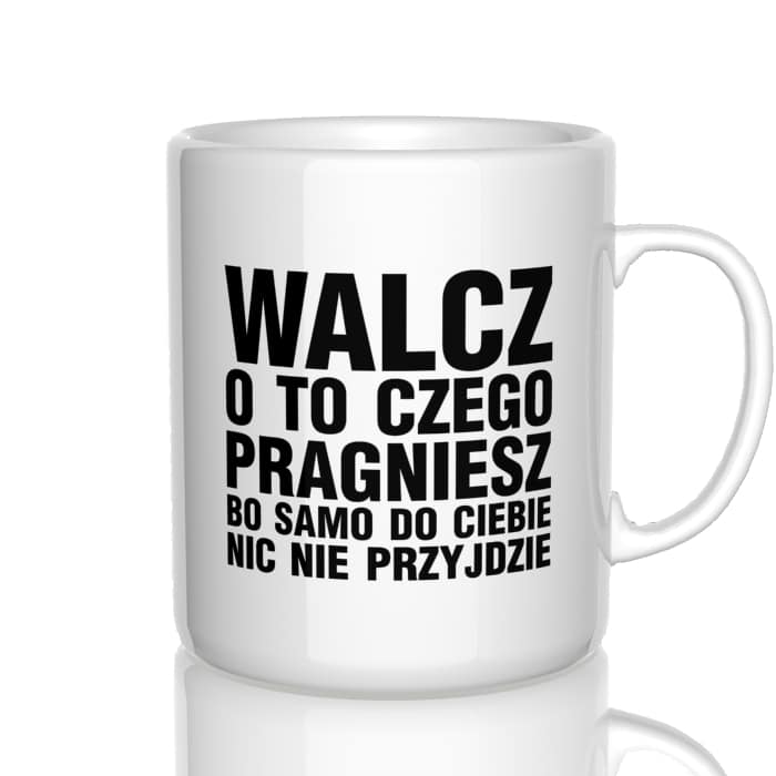 Walcz o to czego pragniesz kubek - zdjęcie 4