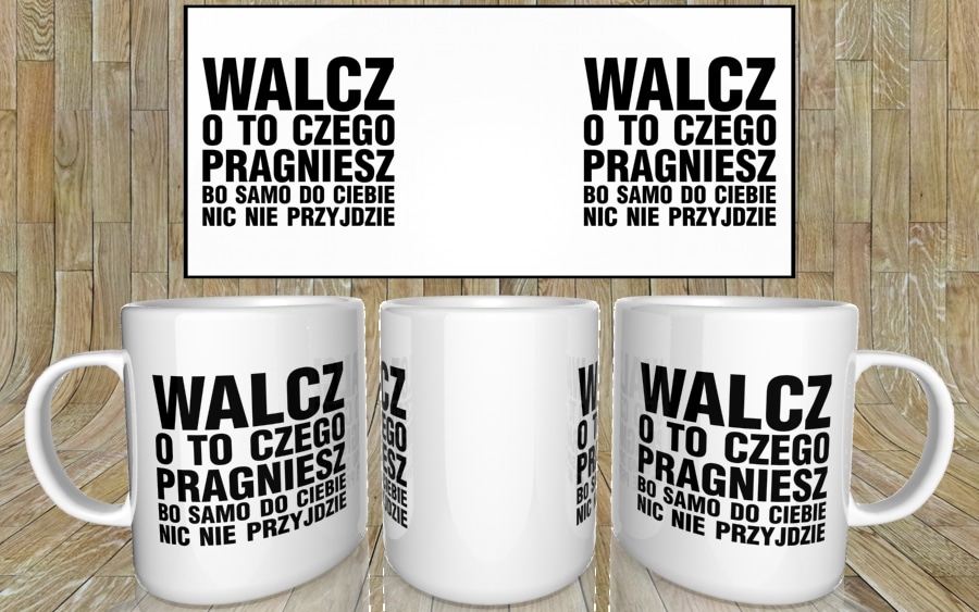 Walcz o to czego pragniesz kubek - zdjęcie 5