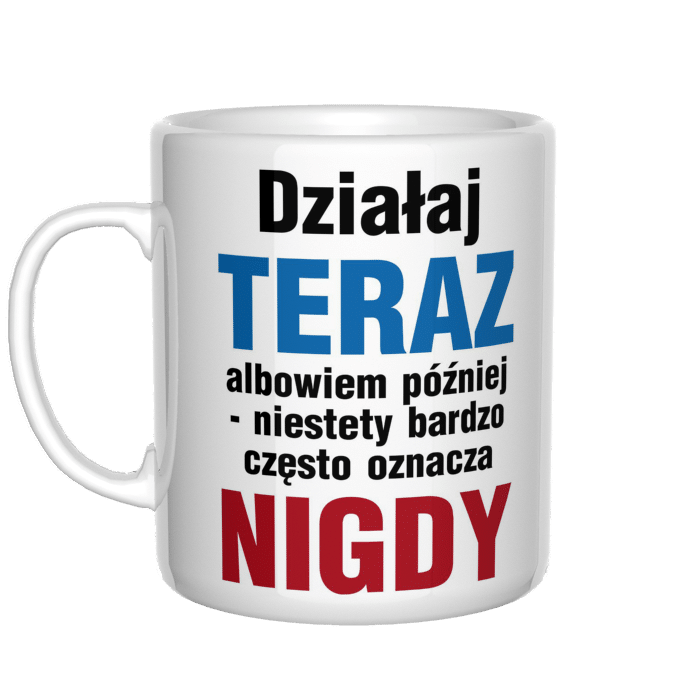 Działaj teraz kubek - zdjęcie 2