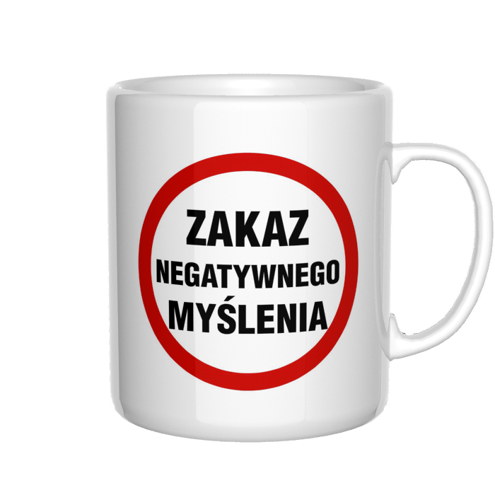 Zakaz negatywnego myślenia kubek - zdjęcie 4