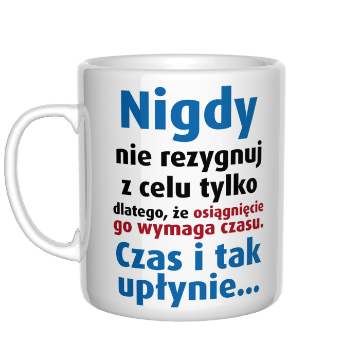 Nigdy nie rezygnuj z celu kubek - zdjęcie 2