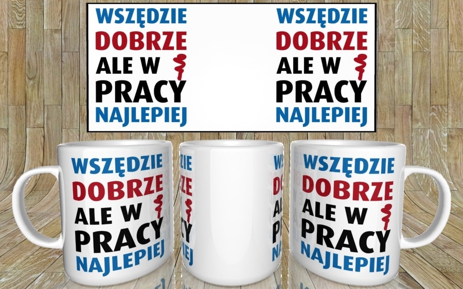 Wszędzie dobrze, ale w pracy najlepiej kubek - zdjęcie 5