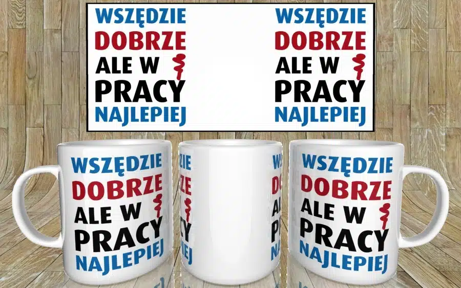 Wszędzie dobrze, ale w pracy najlepiej kubek - zdjęcie 5