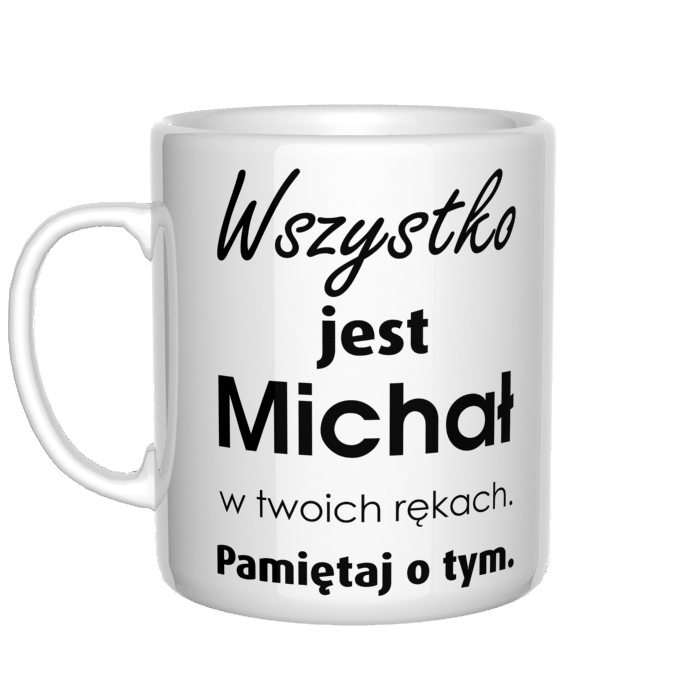 Wszystko jest w Twoich rękach. Pamiętaj o tym kubek - zdjęcie 2