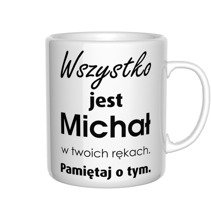 Wszystko jest w Twoich rękach. Pamiętaj o tym kubek - zdjęcie 4