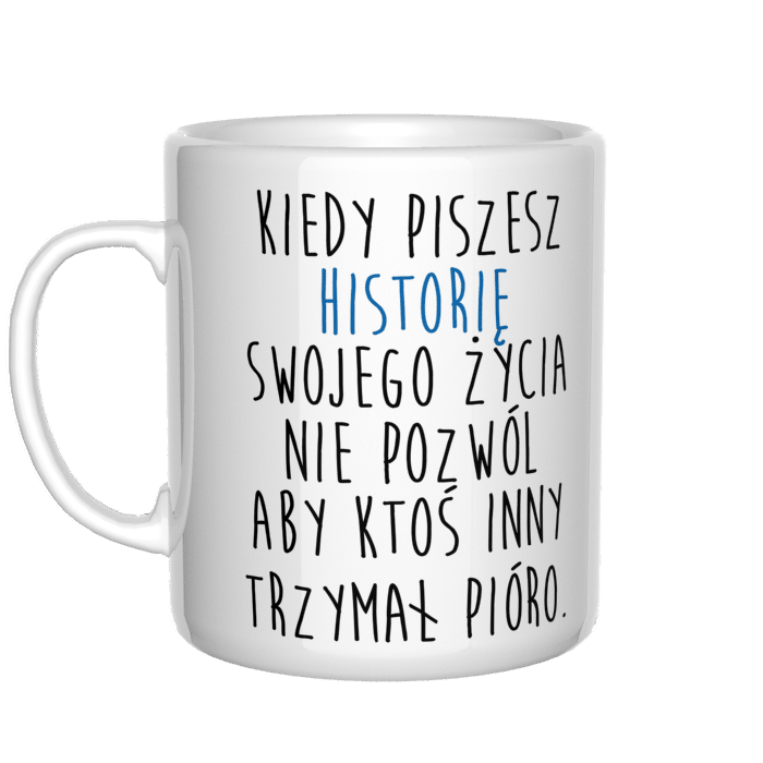 Kiedy piszesz historię swojego życia kubek - zdjęcie 2