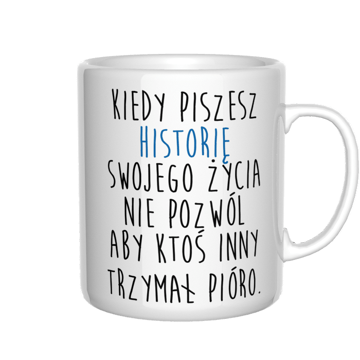 Kiedy piszesz historię swojego życia kubek - zdjęcie 4