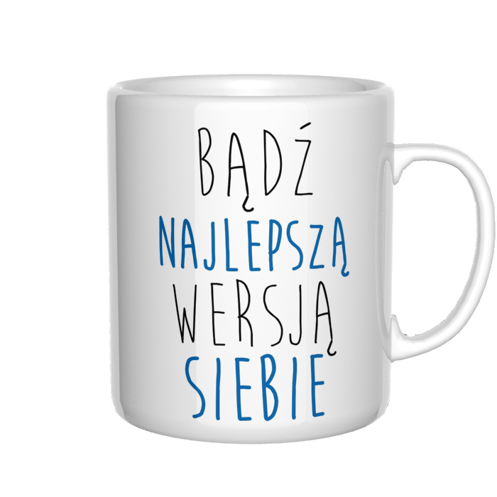 Bądź najlepszą wersją siebie kubek - zdjęcie 4