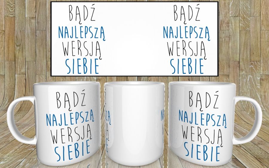 Bądź najlepszą wersją siebie kubek - zdjęcie 5