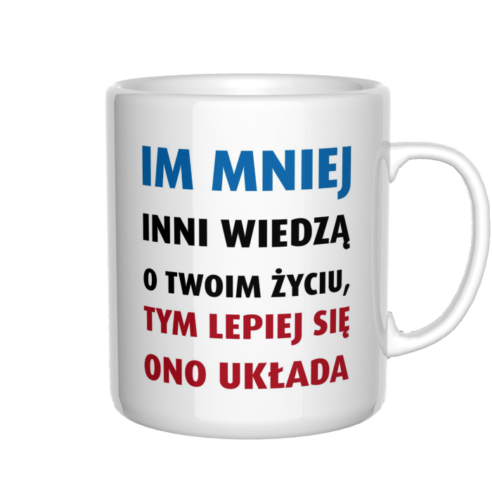 Im mniej inni wiedzą o twoim życiu kubek - zdjęcie 5