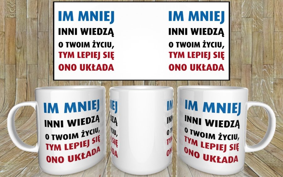 Im mniej inni wiedzą o twoim życiu kubek - zdjęcie 6