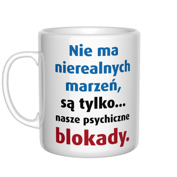 Nie ma nierealnych marzeń kubek - zdjęcie 2