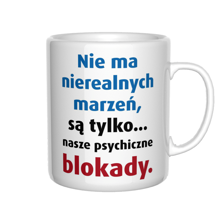 Nie ma nierealnych marzeń kubek - zdjęcie 4