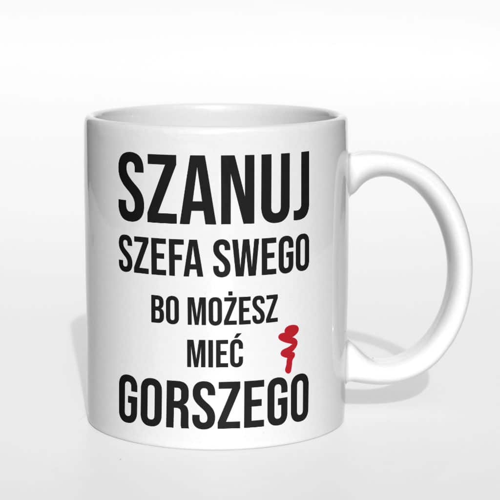 Szanuj szefa swego bo możesz mieć gorszego kubek - zdjęcie 2