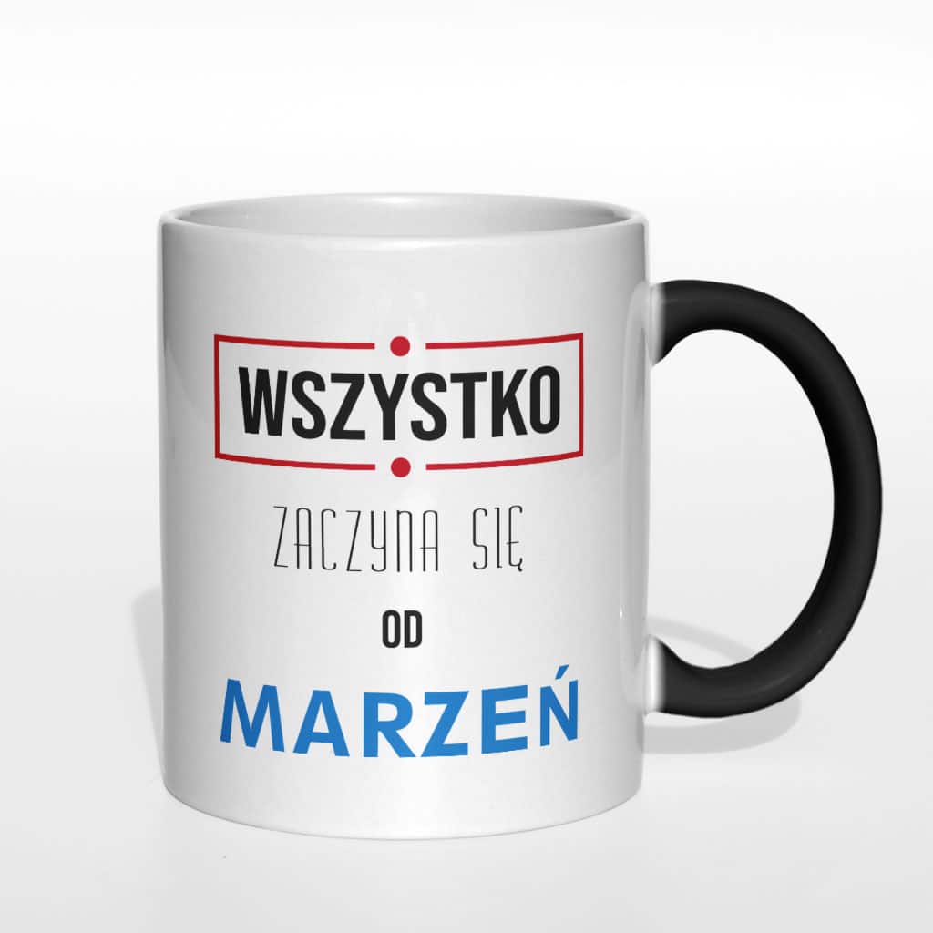 Wszystko zaczyna się od marzeń kubek - zdjęcie 6