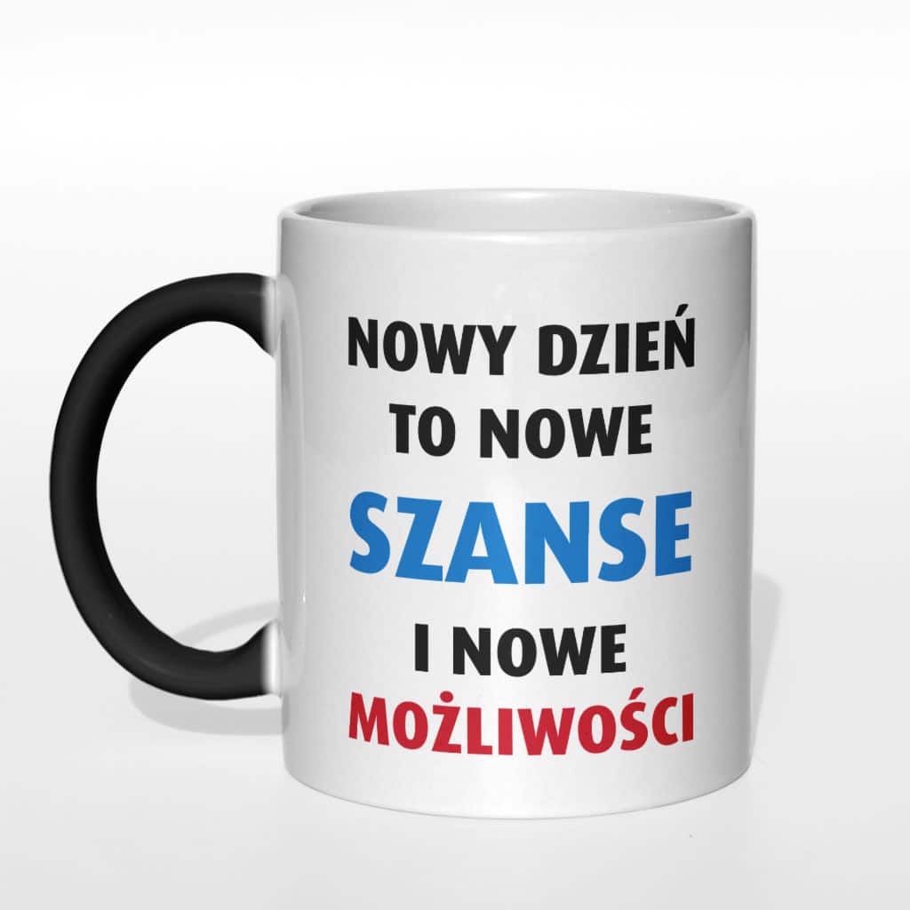 Nowy dzień to nowe szanse kubek - zdjęcie 1