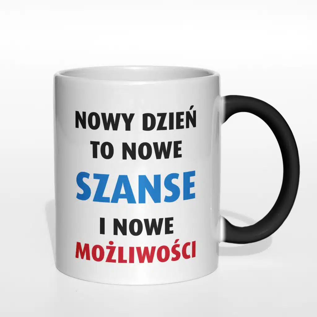 Nowy dzień to nowe szanse kubek - zdjęcie 2