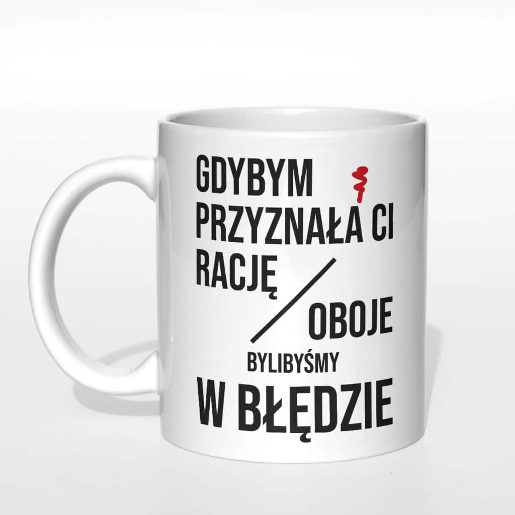 Gdybym przyznała Ci rację kubek - zdjęcie 3