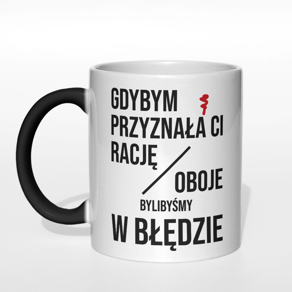 Gdybym przyznała Ci rację kubek - zdjęcie 5