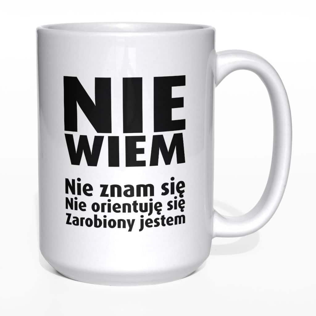 Nie wiem nie znam się nie orientuję się zarobiony jestem kubek - zdjęcie 4