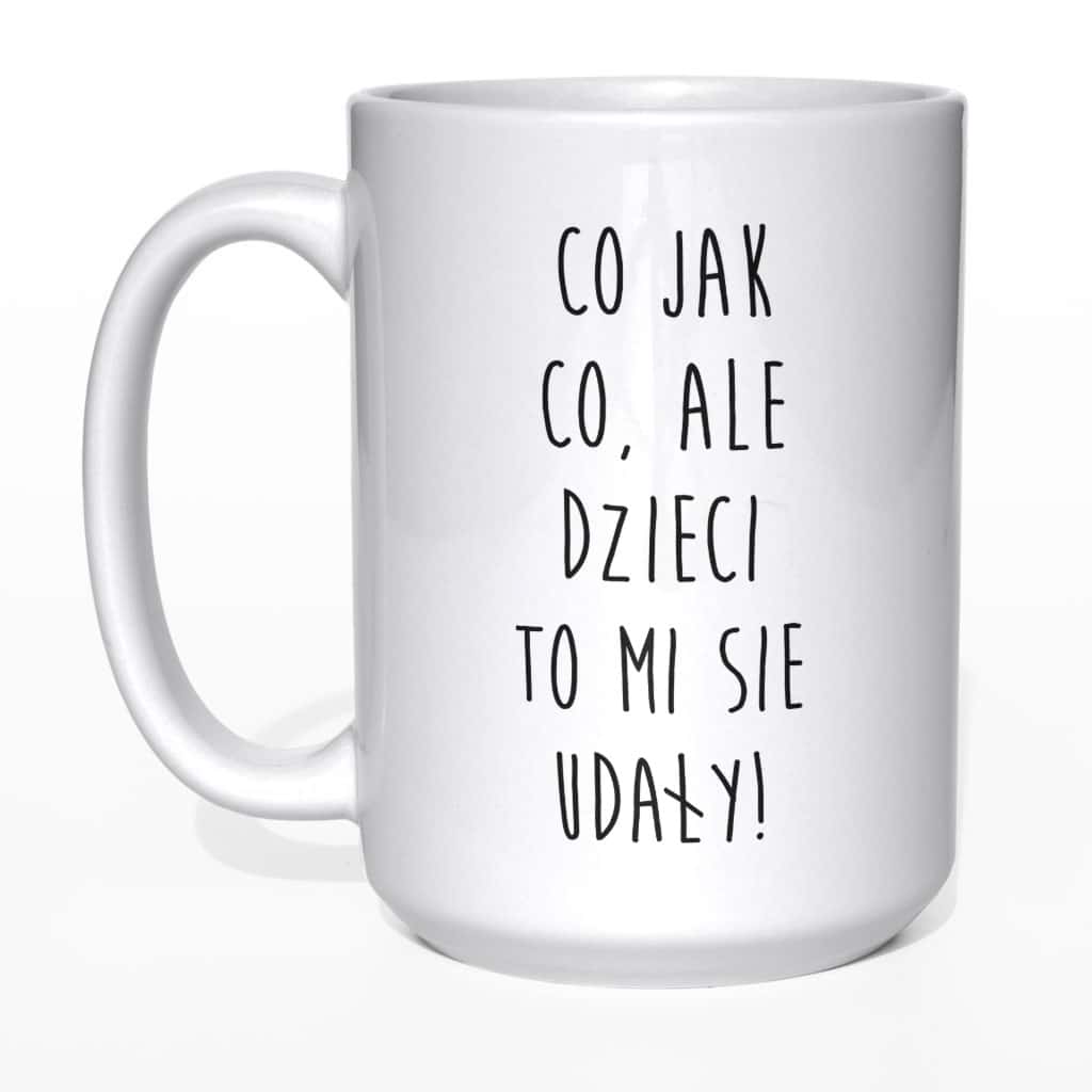 Co jak co ale dzieci to mi się udały kubek - zdjęcie 3