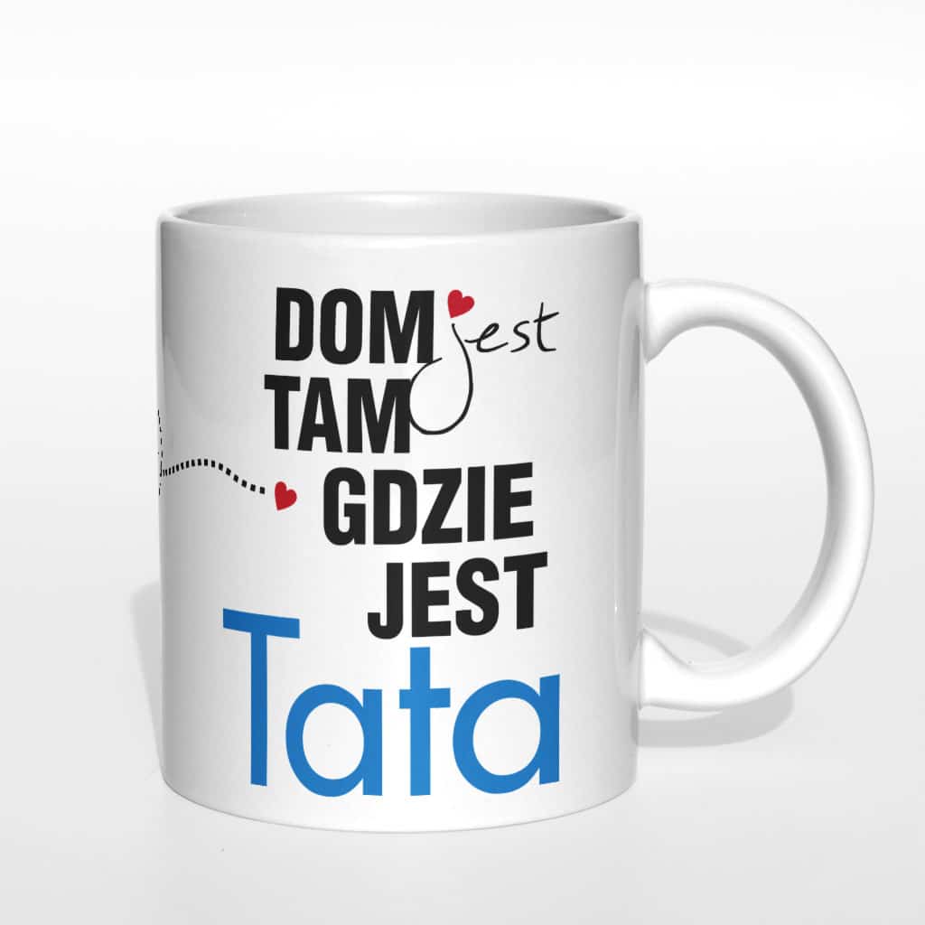 Mój dom jest tam gdzie jest mój tata kubek - zdjęcie 4