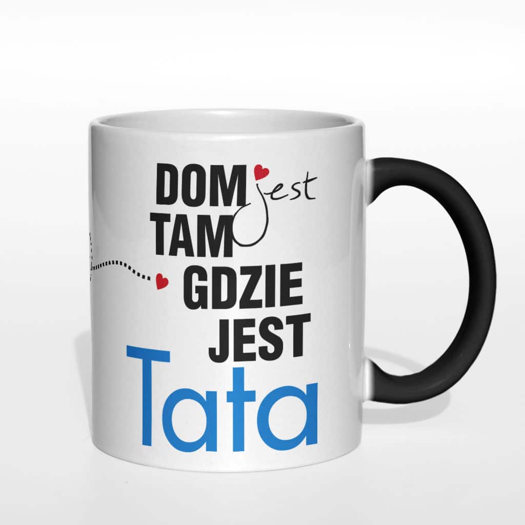 Mój dom jest tam gdzie jest mój tata kubek - zdjęcie 6