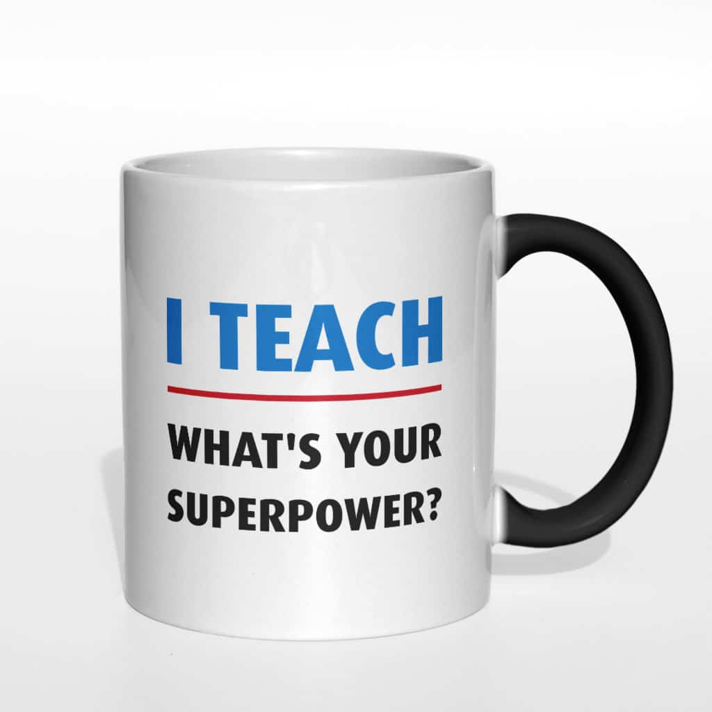 I teach - what&#039;s your superpower kubek - zdjęcie 6