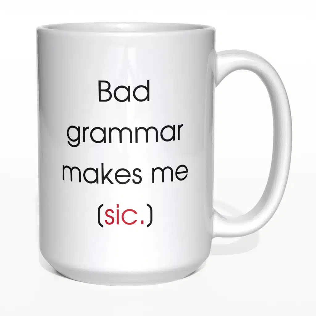 Bad grammar makes me sick kubek - zdjęcie 6