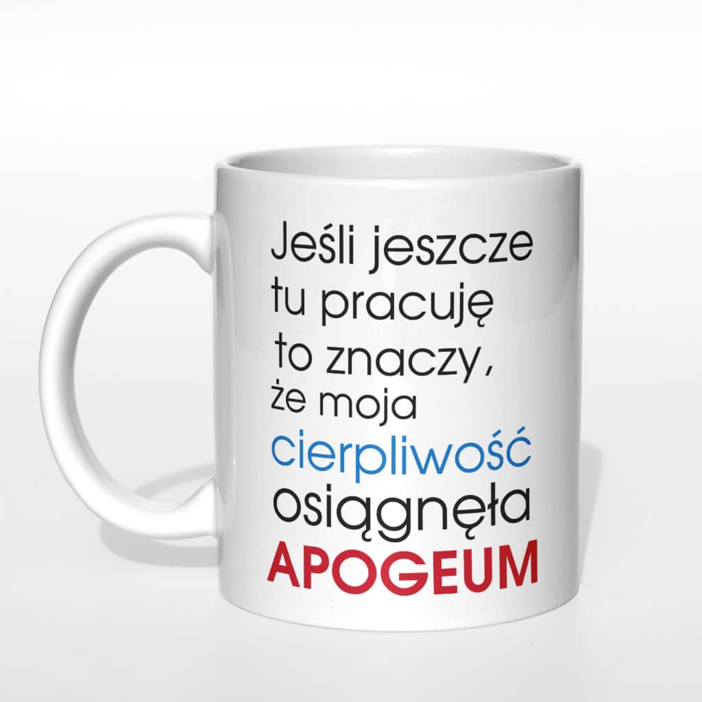 Jeśli jeszcze tu pracuję... kubek - zdjęcie 1