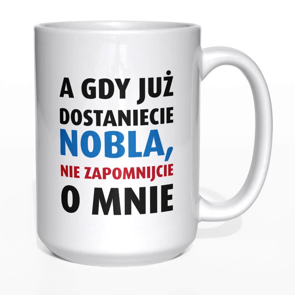 A gdy już dostaniecie nobla, nie zapomnijcie o mnie kubek - zdjęcie 2