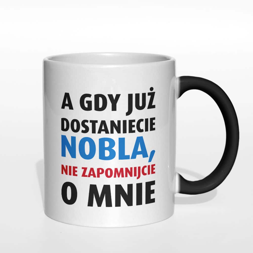 A gdy już dostaniecie nobla, nie zapomnijcie o mnie kubek - zdjęcie 6