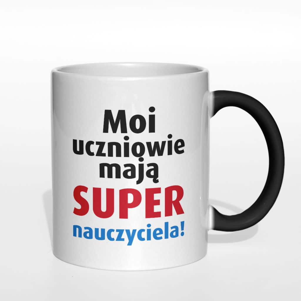 Moi uczniowie mają super nauczyciela kubek - zdjęcie 2