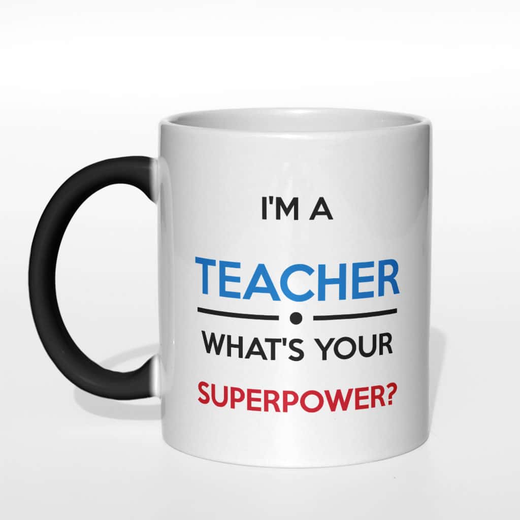 I&#039;m a teacher. What&#039;s your superpower? Kubek - zdjęcie 1