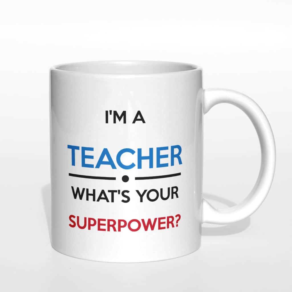 I&#039;m a teacher. What&#039;s your superpower? Kubek - zdjęcie 4