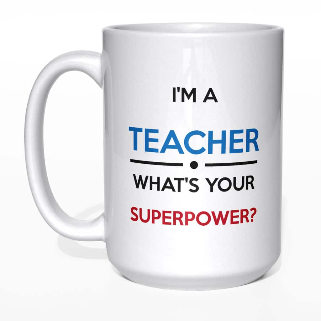 I&#039;m a teacher. What&#039;s your superpower? Kubek - zdjęcie 5