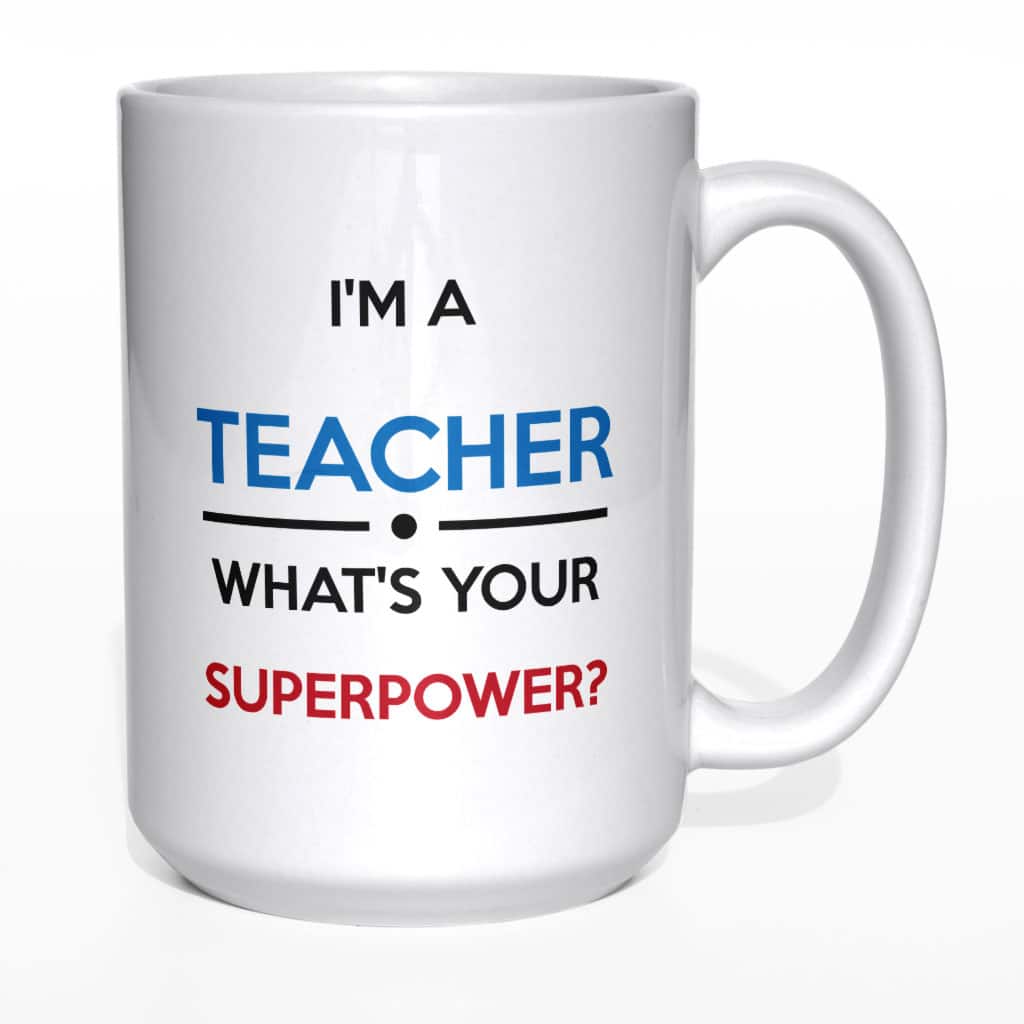 I&#039;m a teacher. What&#039;s your superpower? Kubek - zdjęcie 6