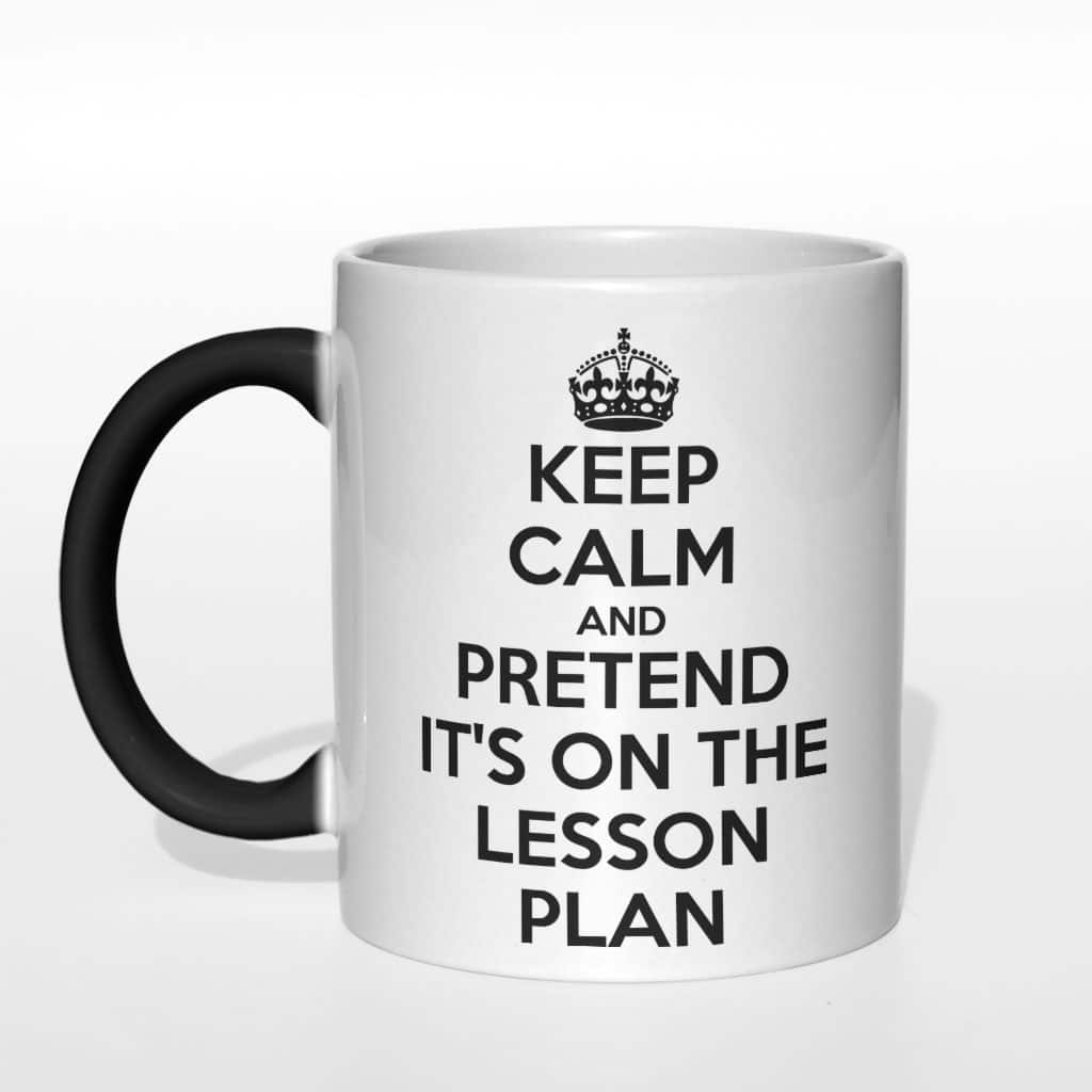 Keep Calm and pretend it&#039;s on the lesson plan kubek - zdjęcie 1