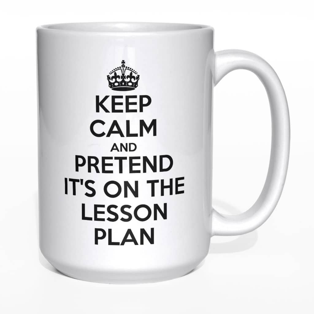 Keep Calm and pretend it&#039;s on the lesson plan kubek - zdjęcie 6