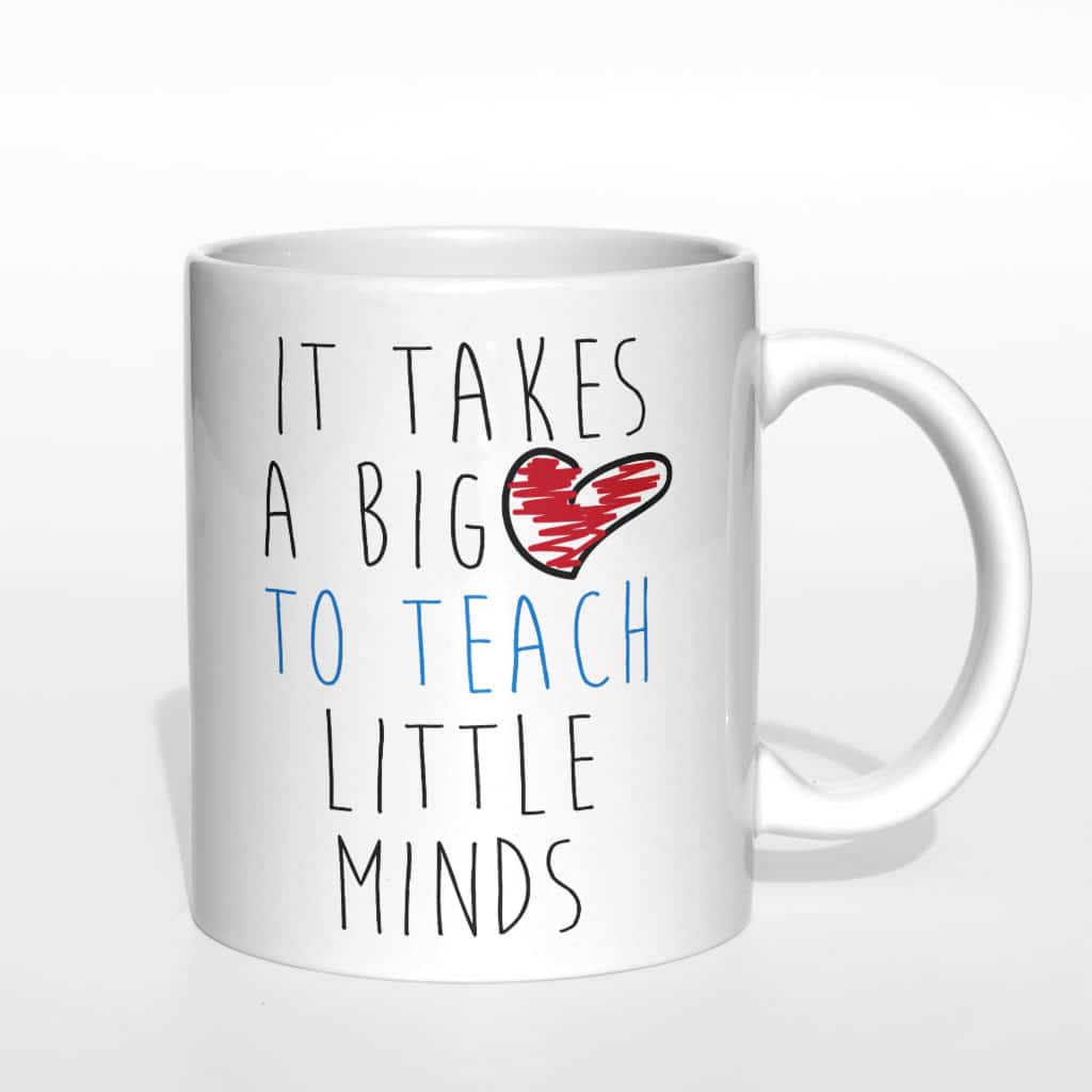 It takes a big love to teach little minds kubek - zdjęcie 2