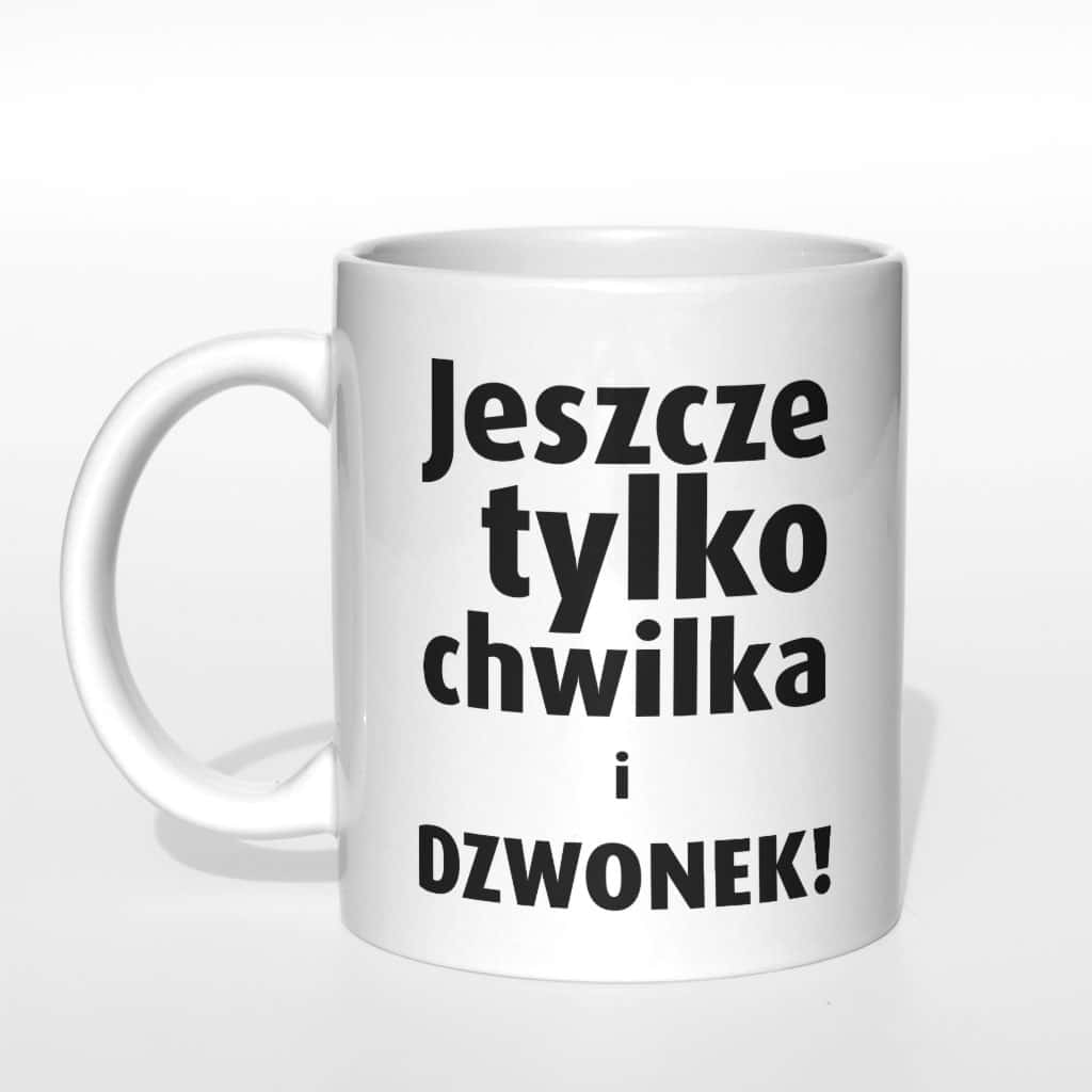 Jeszcze tylko chwilka i dzwonek! kubek - zdjęcie 3